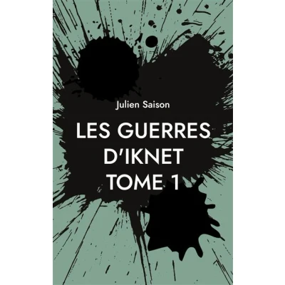 Image de Les Guerres d&#039;Iknet Tome 1