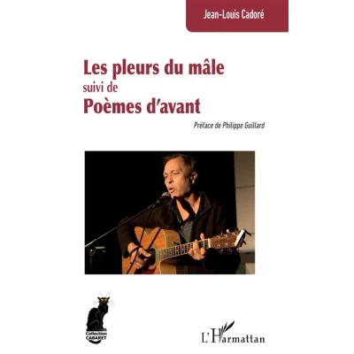 Image de Les pleurs du mâle suivi de Poèmes d’avant