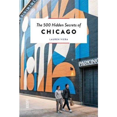 Image de The 500 hidden secrets of Chicago