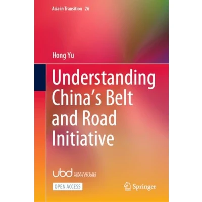 Afbeelding van Asia in Transition Understanding China’s Belt and Road Initiative