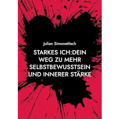 Afbeelding van Starkes ich Dein Weg zu mehr Selbstbewusstsein und innerer Stärke