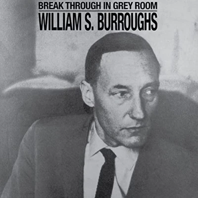 Afbeelding van William S. Burroughs Break Through In Grey Room (LP)