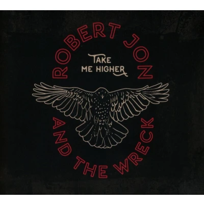 Afbeelding van Robert Jon &amp; The Wreck Take Me Higher (CD)