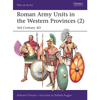 Afbeelding van Roman Army Units in the Western Provinces 2 3rd Century AD MenatArms