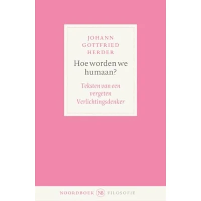 Afbeelding van Noordboek Filosofie Hoe worden we humaan?
