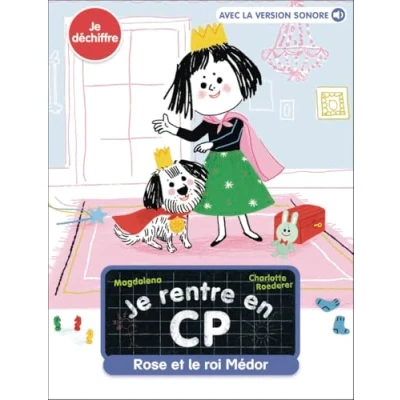 Afbeelding van JE RENTRE EN CP ROSE ET LE ROI MEDOR (+ VERSION AUDIO)