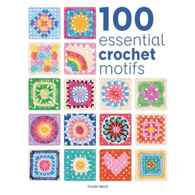 Afbeelding van 100 Essential Stitches Crochet Motifs