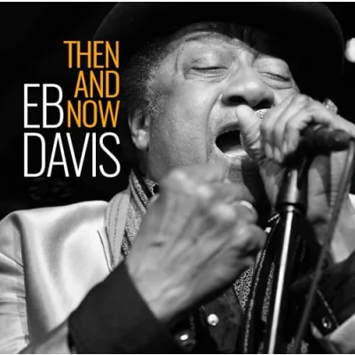 Afbeelding van Eb Davis Then And Now (CD)