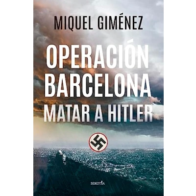 Afbeelding van Operación Barcelona: Matar a Hitler