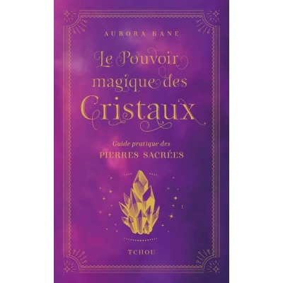 Image de Le Pouvoir magique des cristaux Guide pratique pierres sacrées
