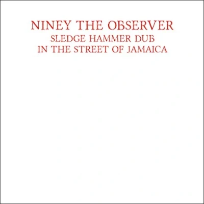 Afbeelding van Niney the Observer Sledgehammer Dub In Street of Jamaica (LP)