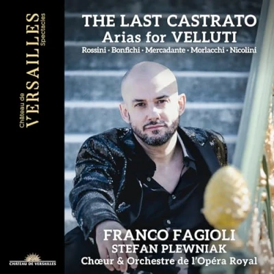 Afbeelding van Franco Fagioli, Stefan Plewniak, Orchestre De L&#039;Opéra Royal, Choeur L&#039;opera Royal The Last Castrato. Arias For Velluti (CD)