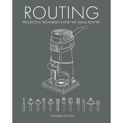 Afbeelding van Routing Projects &amp; Techniques for the Small Router