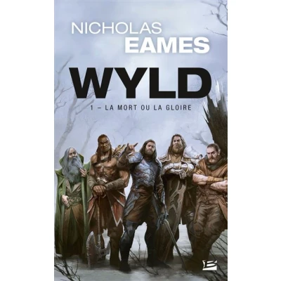 Image de Wyld, T1 : la Mort ou gloire (Prix Hellfest Inferno 2020)