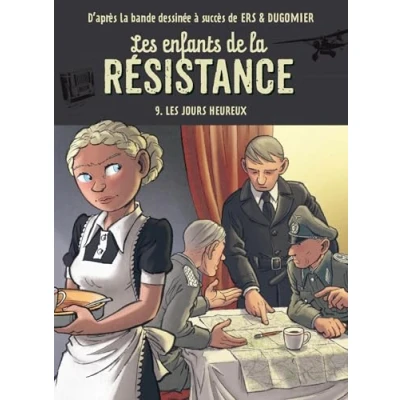 Afbeelding van LES ENFANTS DE LA RESISTANCE,9:LES JOURS HEUREUX