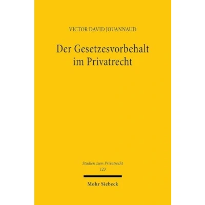 Afbeelding van Studien zum Privatrecht Der Gesetzesvorbehalt im