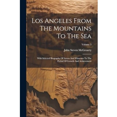 Afbeelding van Los Angeles From The Mountains To Sea