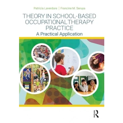 Afbeelding van Theory in School Based Occupational Therapy Practice