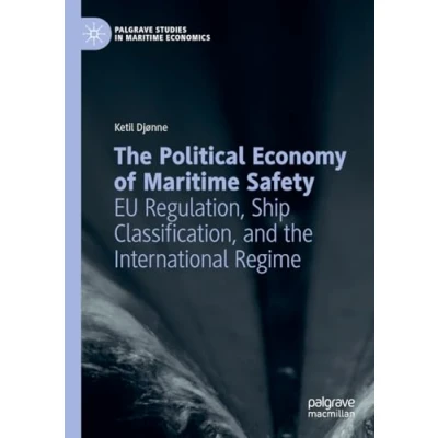 Afbeelding van Palgrave Studies in Maritime Economics The Political Economy of Safety