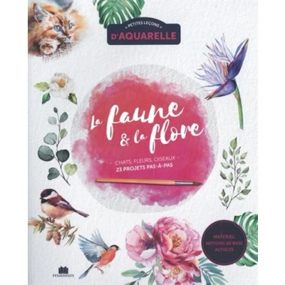 Image de Petites leçons d&#039;aquarelle : la faune et flore