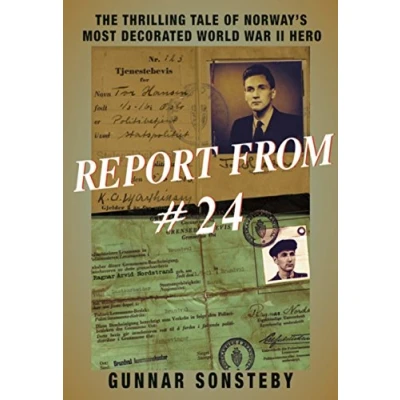 Afbeelding van Report from #24: The Thrilling Tale of Norway&#039;s Most Decorated World War II Hero