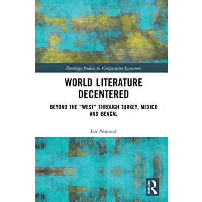 Afbeelding van Routledge Studies in Comparative Literature World Decentered