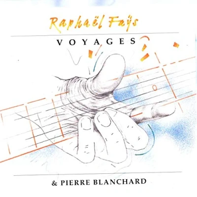 Afbeelding van Raphael Fays &amp; Pierre Blanchard Voyages (CD)