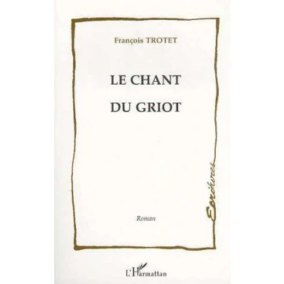 Afbeelding van ISBN Le Chant Du Griot boek Romantiek Frans Paperback