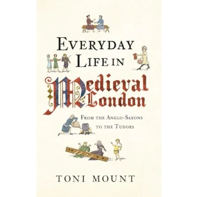 Afbeelding van Everyday Life In Medieval London