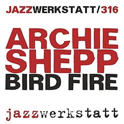 Afbeelding van Archie Shepp Bird Fire (LP)