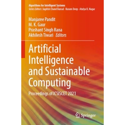 Afbeelding van Algorithms for Intelligent Systems Artificial Intelligence and Sustainable Computing