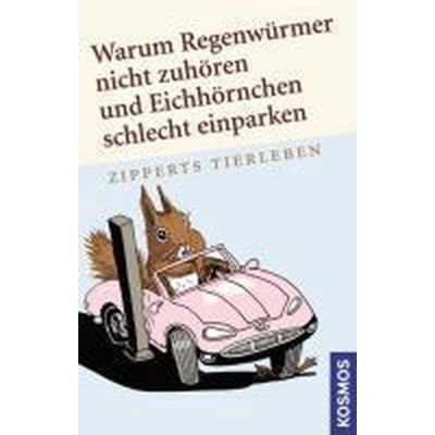 Afbeelding van Warum Regenwürmer nicht zuhören und Eichhörnchen schlecht einparken