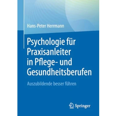 Afbeelding van Psychologie für Praxisanleiter in Pflege und Gesundheitsberufen
