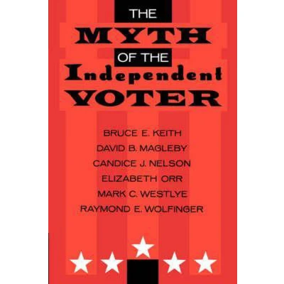 Afbeelding van the Myth of Independent Voter