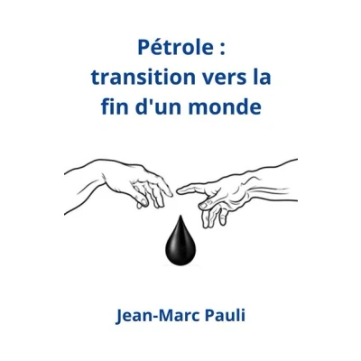 Image de Pétrole : transition vers la fin d&#039;un monde