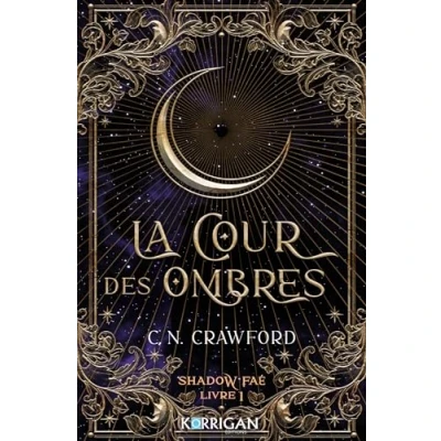 Afbeelding van LA COUR DES OMBRES (SHADOW FAE,1)