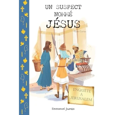 Afbeelding van UN SUSPECT NOMME JESUS ENQUETE A JERUSALEM