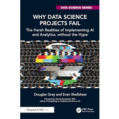 Afbeelding van Chapman &amp; Hall/CRC Data Science Series Why Projects Fail