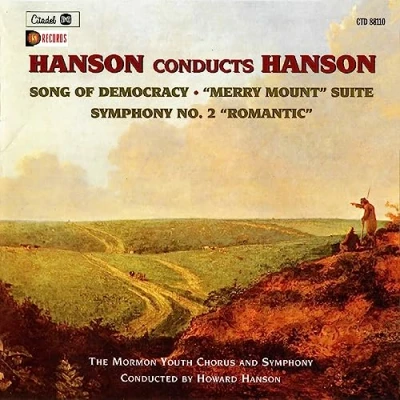 Afbeelding van Howard Hanson Conducts Hanson: Song Of Democracy, Merry Mount Suite, Symphony No. 2 Romantic (CD)
