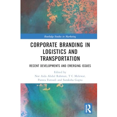 Afbeelding van Routledge Studies in Marketing Corporate Branding Logistics and Transportation