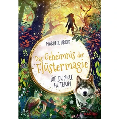 Afbeelding van Das Geheimnis der Flüstermagie (Band 3) Die dunkle Hüterin