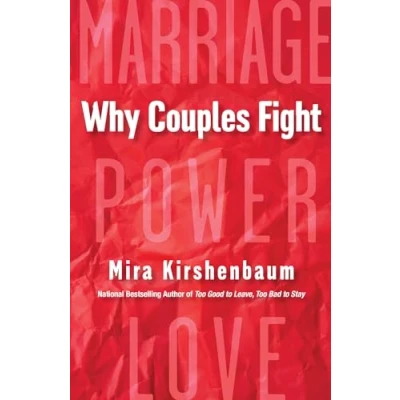 Afbeelding van Why Couples Fight A StepByStep Guide to Ending the Frustration, Conflict, and Resentment in Your Relationship