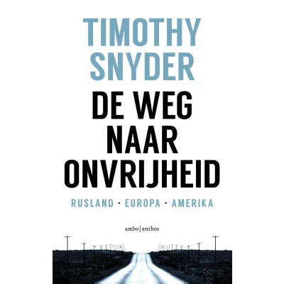 Afbeelding van De weg naar onvrijheid