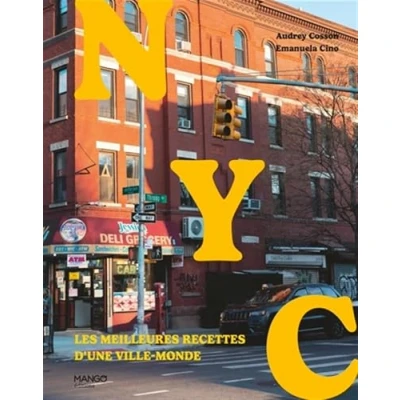 Afbeelding van NEW YORK LES MEILLEURES RECETTES D&#039;UNE VILLE MONDE