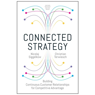 Afbeelding van Connected Strategy: Building Continuous Customer Relationships for Competitive Advantage