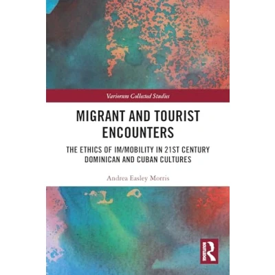 Afbeelding van Routledge Interdisciplinary Perspectives on Literature Migrant and Tourist Encounters