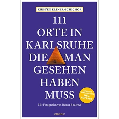 Afbeelding van 111 Orte in Karlsruhe, die man gesehen haben muss