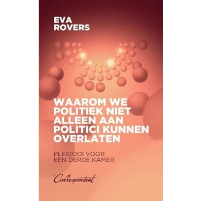 Afbeelding van Waarom we politiek niet alleen aan politici kunnen overlaten