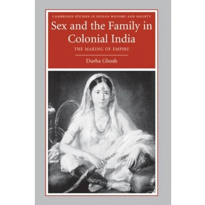 Afbeelding van Sex And The Family In Colonial India