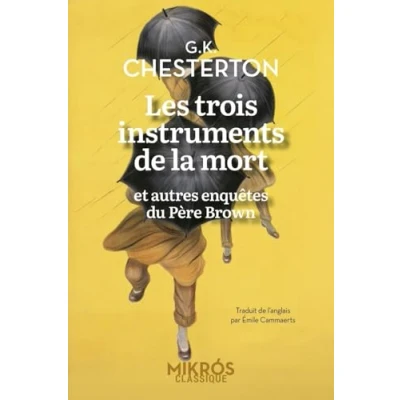 Afbeelding van LES TROIS INSTRUMENTS DE LA MORT ET AUTRES ENQUETES DU PERE